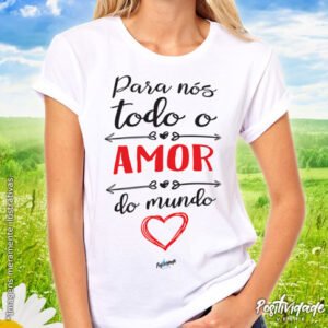 Para nós todo o amor do mundo