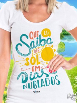 Camiseta Que Eu Saiba Ser Sol – Frase de Luz e Positividade
