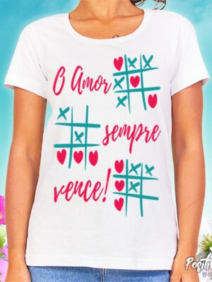 Camiseta O Amor Sempre Vence – Frase Positiva e Atemporal
