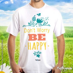 Don’t worry be happy