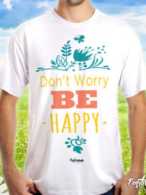 Camiseta Don’t Worry Be Happy – Frase Positiva e Música