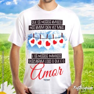 Que os nossos amigos nos amem